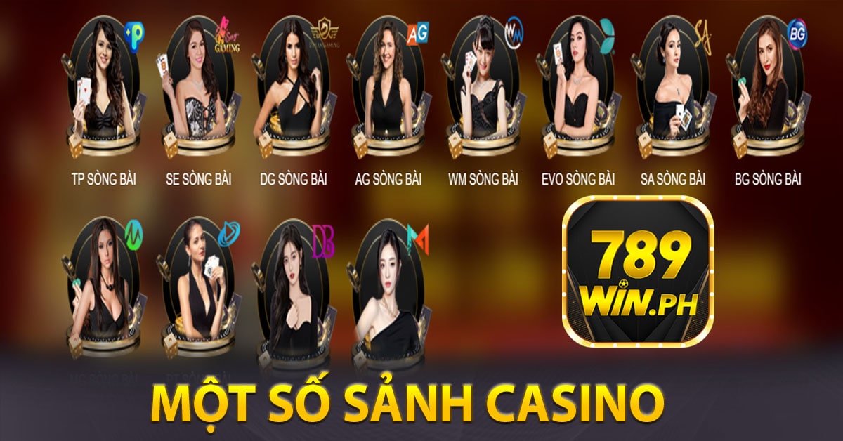 Một số sảnh casino phổ biến tại 789Win